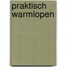 Praktisch warmlopen by Jeike Wallinga