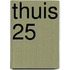 Thuis 25