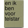 En ik ben voor Telstar door Wim Adrichem