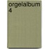 Orgelalbum 4