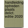 Handleiding Optreden plaats delict. Editie 2020 door Ruud Oude Voshaar