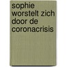 Sophie worstelt zich door de coronacrisis by Sophie Mars