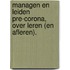 Managen en Leiden Pre-Corona, over Leren (en Afleren).