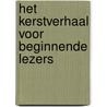 Het kerstverhaal voor beginnende lezers by Aisha Meel