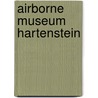 Airborne Museum Hartenstein door Laurens van Aggelen