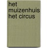 Het Muizenhuis Het circus door Studio Schaapman