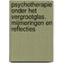 Psychotherapie onder het vergrootglas