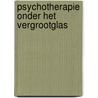 Psychotherapie onder het vergrootglas by Peter Lenaerts