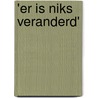 'Er is niks veranderd' door Lonneke Beukenholdt