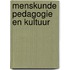 Menskunde pedagogie en kultuur