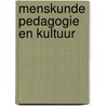 Menskunde pedagogie en kultuur door Rudolf Steiner
