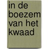 In de boezem van het kwaad by David Maasbach