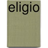Eligio door Marja Boomstra