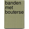 Banden met Bouterse by Thon Schreuders