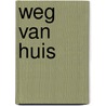 Weg van huis by Marianne Wintermans-Koster