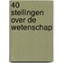 40 stellingen over de wetenschap