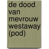 De dood van mevrouw Westaway (POD) door Ruth Ware