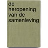 De heropening van de samenleving by Godfried Engbersen