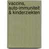 Vaccins, auto-immuniteit & kinderziekten by Thomas Cowan