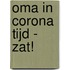 OMA in CORONA tijd - zat!