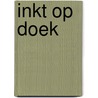 Inkt op doek door Veerle Roets