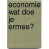Economie wat doe je ermee? door Valentijn Brasseur