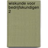 Wiskunde voor bedrijfskundigen 2 door Philippe Carette