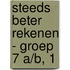 Steeds beter rekenen - groep 7 A/B, 1