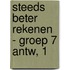 Steeds beter rekenen - groep 7 antw, 1