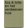 Liza & Lotte en het verdwenen huis door Frans van de Goor