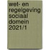 Wet- en regelgeving sociaal domein 2021/1