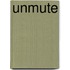 Unmute