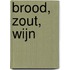 Brood, zout, wijn