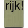 Rijk! door Marjan Berk