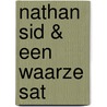 Nathan Sid & Een waarze sat door Adriaan van Dis