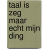 Taal is zeg maar echt mijn ding by Paulien Cornelisse