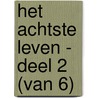 Het achtste leven - deel 2 (van 6) door Nino Haratischwili