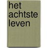 Het achtste leven door Nino Haratischwili