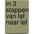 In 3 stappen van laf naar lef