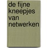 De fijne kneepjes van netwerken door Caroline van Keeken