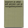 Waarom je altijd wilt winnen van je navigatiesysteem door Rens van der Vorst