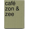 Café Zon & Zee door Jenny Colgan
