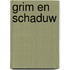 Grim en schaduw