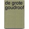 De grote goudroof door Manon Sikkel