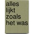 Alles lijkt zoals het was