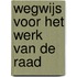 Wegwijs voor het werk van de raad