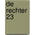 De Rechter 23