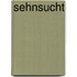 SEHNSUCHT