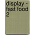 Display - Fast Food 2