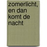 Zomerlicht, en dan komt de nacht door JóN. Kalman Stefánsson